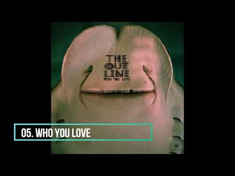 The Outline - Who You Love EP (2010)