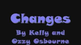 Changes by Kelly and Ozzy Osbourne with lyrics