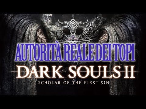 DARK SOULS™ II: Scholar of the First Sin//Autorità Reale dei Topi
