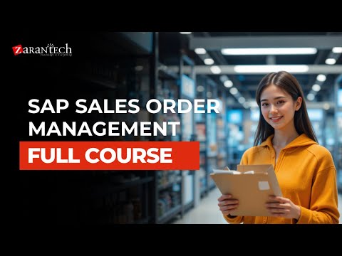 SAP Sales Order Management Full Course ZaranTech
