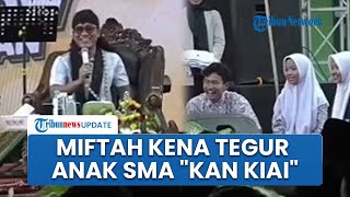 Video Gus Miftah 'Diskakmat' Pelajar SMA karena Suka Bicara Kasar: Biar Dekat dengan Kaum Marginal