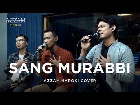 SANG MURABBI - IZZATUL ISLAM | AZZAM HAROKI ACCOUSTIC COVER