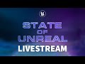 The State of Unreal 2022 Livestream