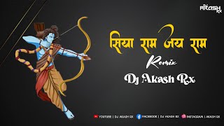Siya Ram Jai Ram  Remix  Dj AkasH Rx