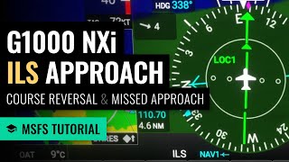 MSFS: G1000 NXi ILS Approach / Missed Approach / HILPT Course Reversal - Microsoft Flight Simulator