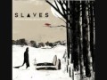 Slaves - My Soul Is Empty And Full of White Girls ...