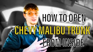 How To Open Chevy Malibu Trunk From Inside