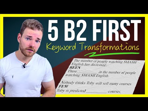 Can YOU do FIVE B2 First Keyword Transformations? - FCE Use of English Part 4