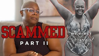Story Time: Scammed at My First Carnival Part II …