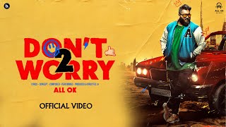 ALL OK | Dont worry 2 | New kannada Rap song #allok #kannada #dontworry