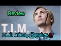 TIM Movie review | Hollywood Movie Review In Tamil | Film Critics @DFTamilMovieTime