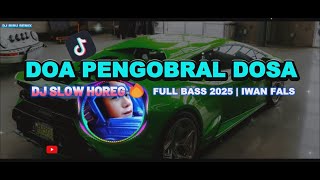 Download lagu DJ Doa Pengobral Dosa | Remix Full Bass 2025 | DJ Slow Horeg Viral TikTok x Iwan Fals mp3