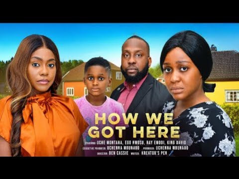 How We Got Here -  | (Full Movie) 2025 Latest Nigerian Movies