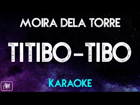 Moira Dela Torre - Titibo- Tibo (Karaoke/Instrumental)