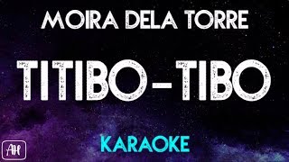 Moira Dela Torre - Titibo- Tibo (Karaoke/Instrumental)