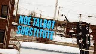 NOÉ TALBOT - SUBSTITUTE (French cover from Frank Turner)