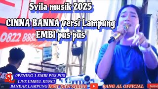 Download lagu EMBI PUSPUS COVER CINNA BANNA PADANG OR LAMPUNG ORIGINAL SYILA MUSIK 2024 mp3 Download lagu EMBI PUSPUS COVER CINNA BANNA PADANG OR LAMPUNG ORIGINAL SYILA MUSIK 2024 mp3