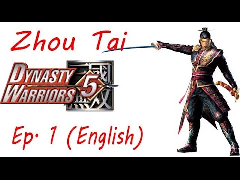 Dynasty Warriors 5 Zhou Tai Ep. 1 Chapter 1 - Battle Of The Wu Territory (Eng. Ver)