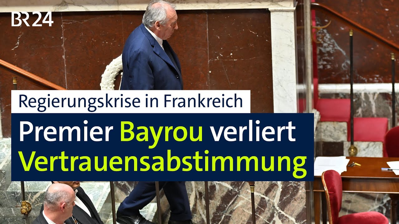 Regierungskrise in Frankreich: Premier Bayrou verliert Vertrauensabstimmung | BR24