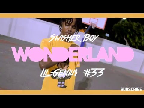 Lil Geniu$ #33 x SwisherBoy "WONDERLAND"shot by @lilgenius10