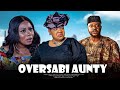 OVERSABI AUNTY Yoruba Movie 2025 Drama Toyin Abraham Odunlade Adekola Wunmi Toriola