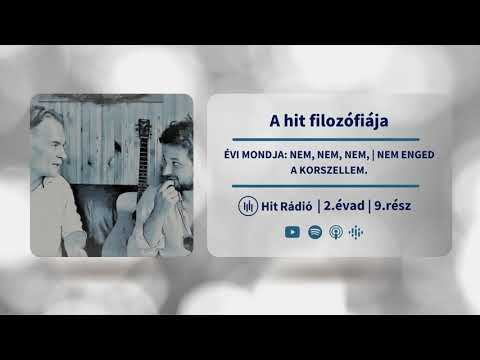 Évi mondja nem nem, nem | Nem enged a korszellem. - A hit filozófiája - 2. évad, 9. rész