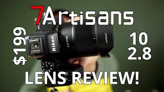 7Artisans 10mm f/2.8 APSC Ultra-Wide Lens Review For Nikon Fuji-film & Sony Crop Sensor Cameras