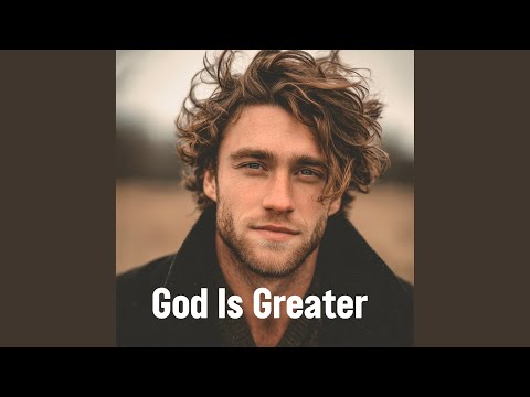 God Is Greater