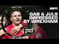 Gab & Juls impressed by Wrexham in FA Cup battle with Sheffield United | ESPN FC