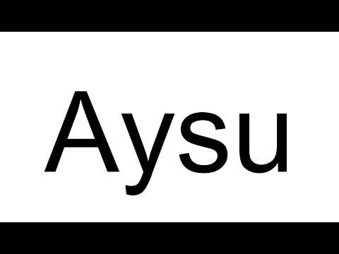 How to Pronounce Aysu (Turkish)