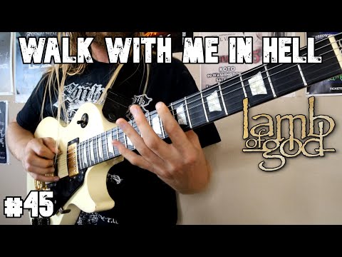 "Walk With Me In Hell" Lamb Of God guitar cover | Quarantine Covers