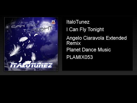 ItaloTunez - I Can Fly Tonight (Angelo Ciaravola Extended Remix)