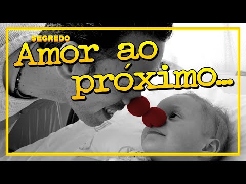 ❤️O SEGREDO DO AMOR AO PRÓXIMO