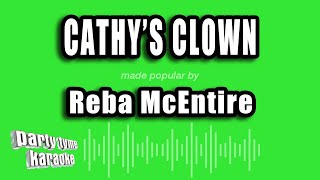 Reba McEntire - Cathy's Clown (Karaoke Version)