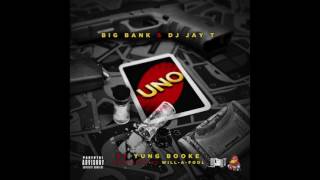 DJ Jay T Feat. Big Bank & Yung Booke - Uno [Produced. Will-A-Fool]