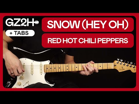Snow (Hey Oh) Guitar Tutorial Red Hot Chili Peppers Guitar Lesson |All Guitar Parts + TAB|