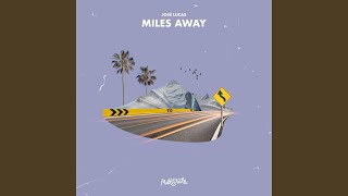 Miles Away
