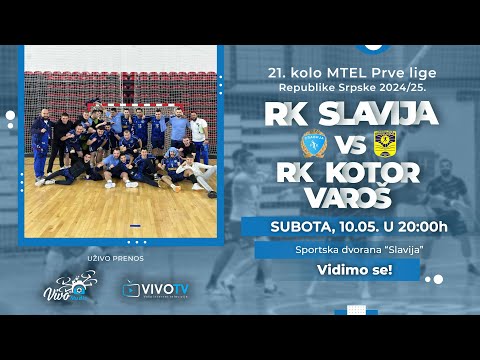 RK Slavija - RK Kotor Varoš - 21. KOLO Prve M:tel rukometne lige Republike Srpske / PRENOS UŽIVO /