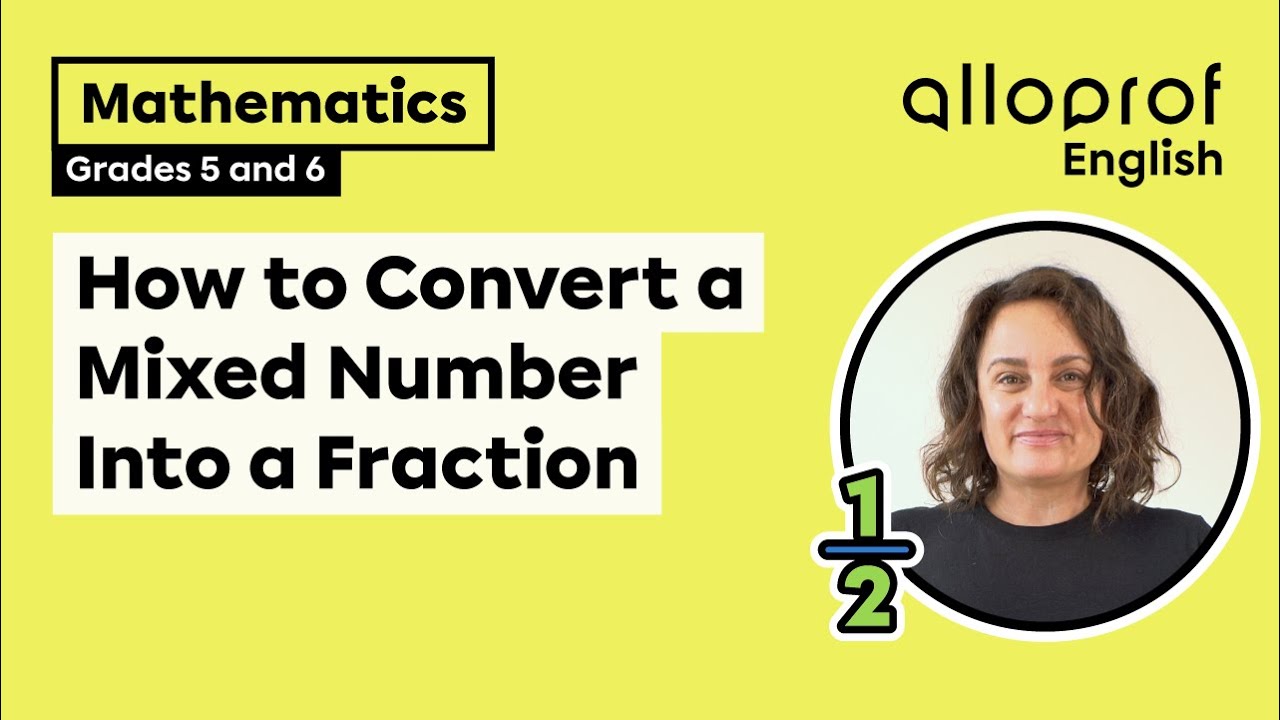 How to Convert a Mixed Number Into a Fraction (Grades 5 - 6)