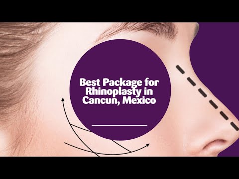 Best Package for Rhinoplasty in Cancun, Mexico