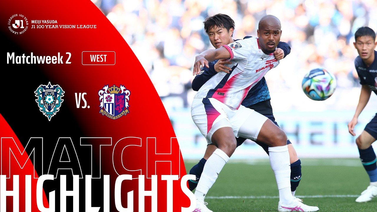 Avispa Fukuoka vs Cerezo Osaka Highlights