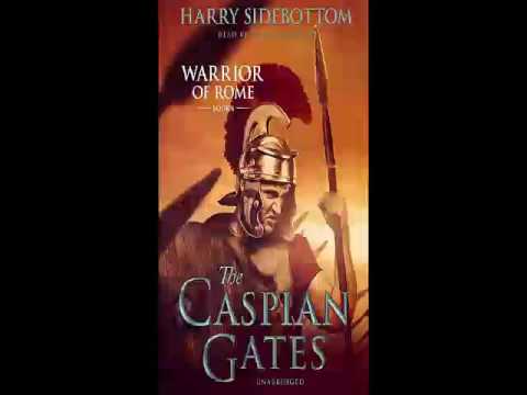 Harry Sidebottom - Warrior of Rome Series - Book 4 - The Caspian Gates  - Audiobook - Part 1