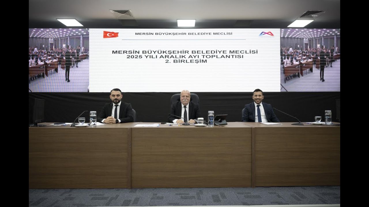 MERSİN BÜYÜKŞEHİR BELEDİYE MECLİSİ’NİN ARALIK AYI 2  BİRLEŞİMİ GERÇEKLEŞTİRİLDİ