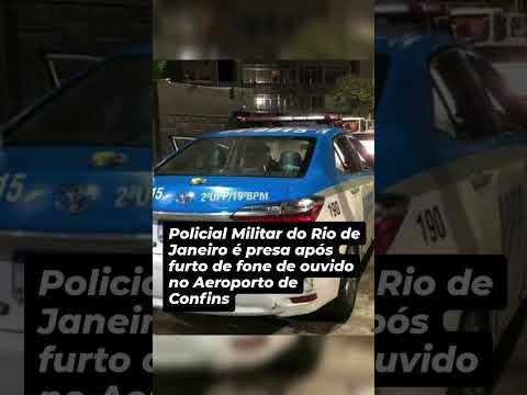 Policial militar do RJ é presa por furtar fone de ouvido no Aeroporto de Confins