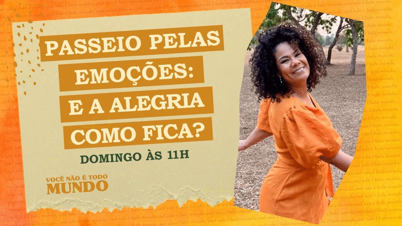 Passeio pelas emoções: E a alegria como fica?