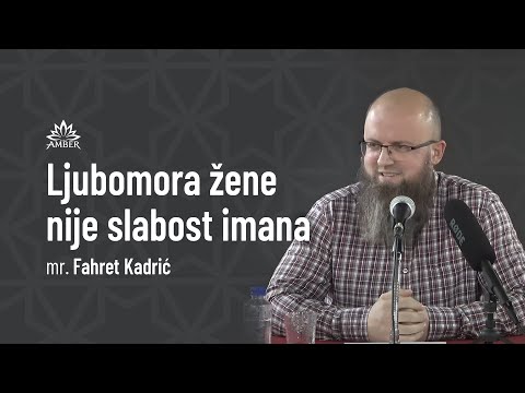 Ljubomora žene nije slabost imana | mr. Fahret Kadrić