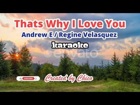 Thats Why I Love You- (karaoke) Andrew E/ Regine Velasquez