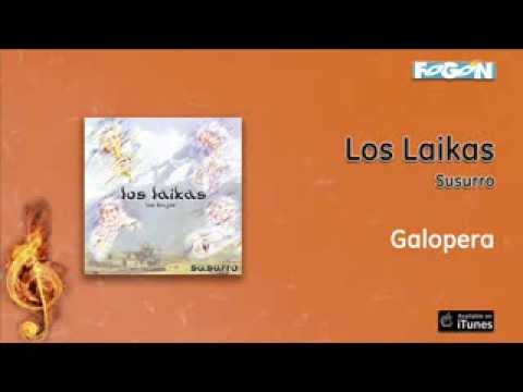 Los Laikas / Susurro - Galopera