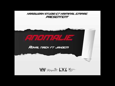 Royal Tirex - Anomalie (Feat Jahdem) [Audio Officiel 2018]