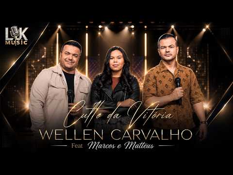 Wellen Carvalho  feat Marcos e Matteus